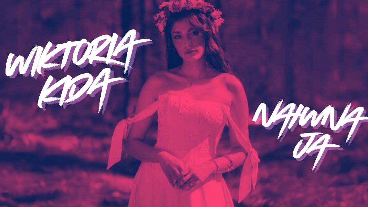 Wiktoria Kida &ndash; Naiwna ja (NOWOŚĆ 2025)