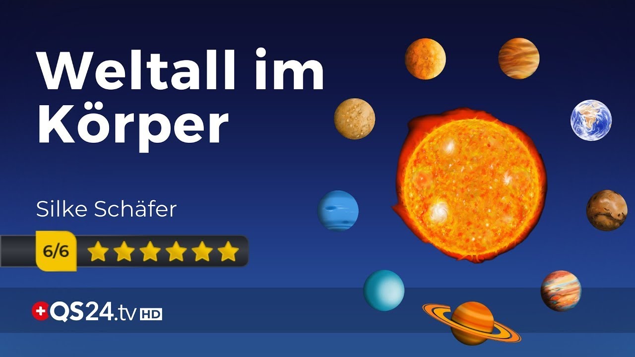 Das Weltall im Körper | @SilkeSchaeferAstrologie  | Sinn des Lebens | QS24 Gesundheitsfernsehen