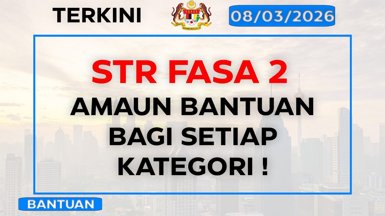 STR Fasa 2: Ini Jumlah Bayaran Yang Dijangka Diterima Setiap Kategori!