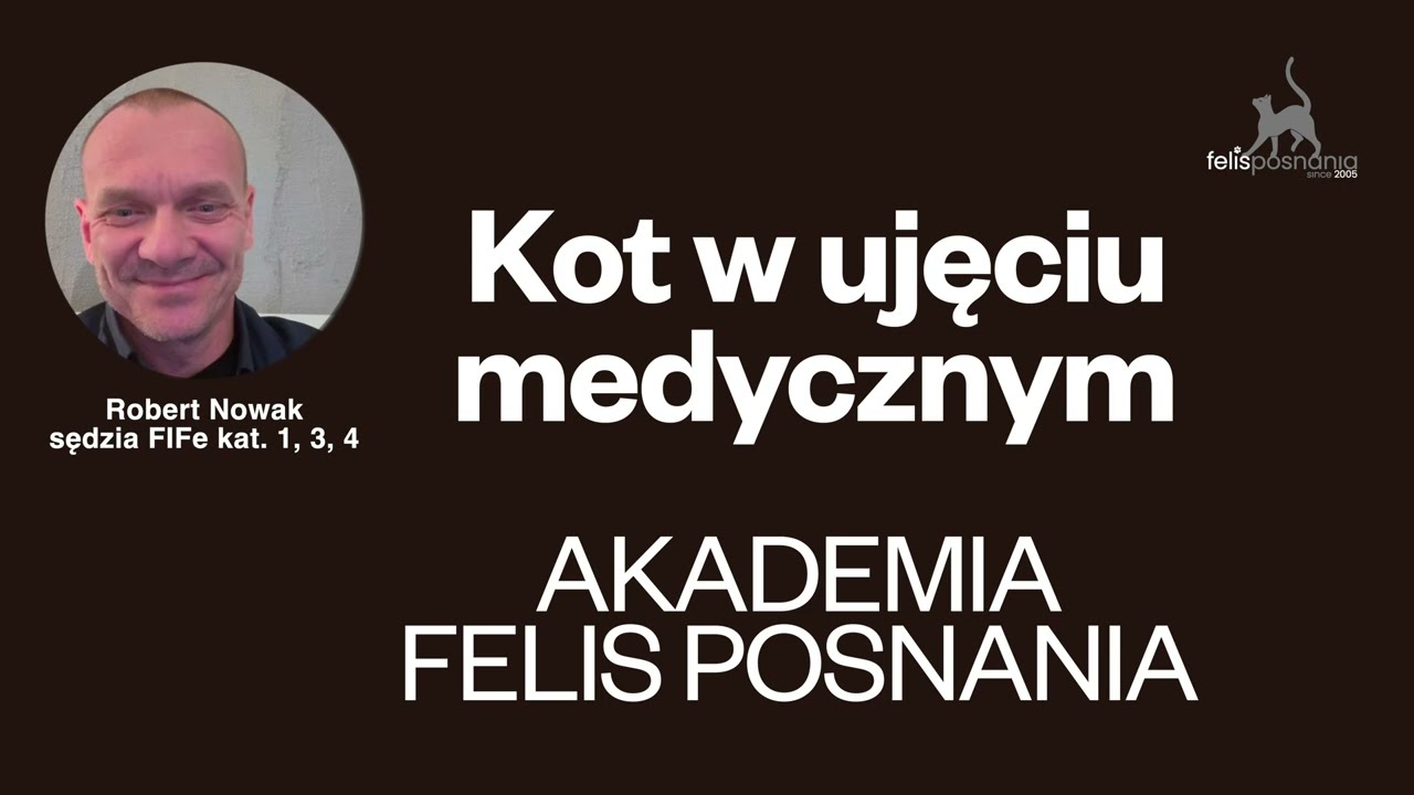 🐈 Akademia Felis Posnania - Kot w ujęciu medycznym