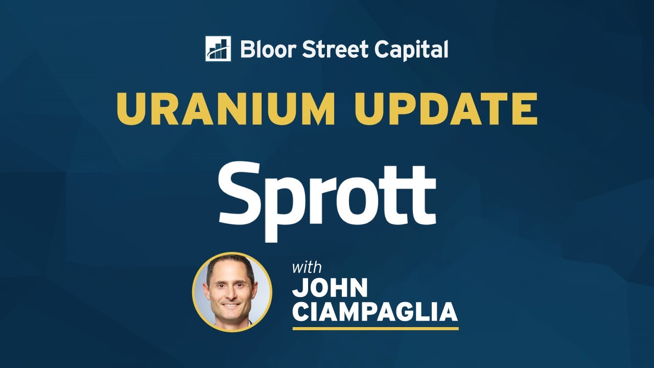 Sprott Uranium Update - John Ciampaglia