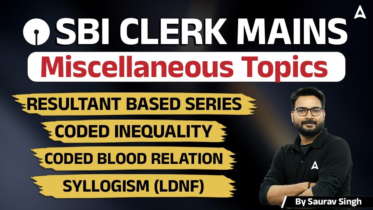 SBI Clerk Mains | Reasoning Miscellaneous Topics by Saurav Singh