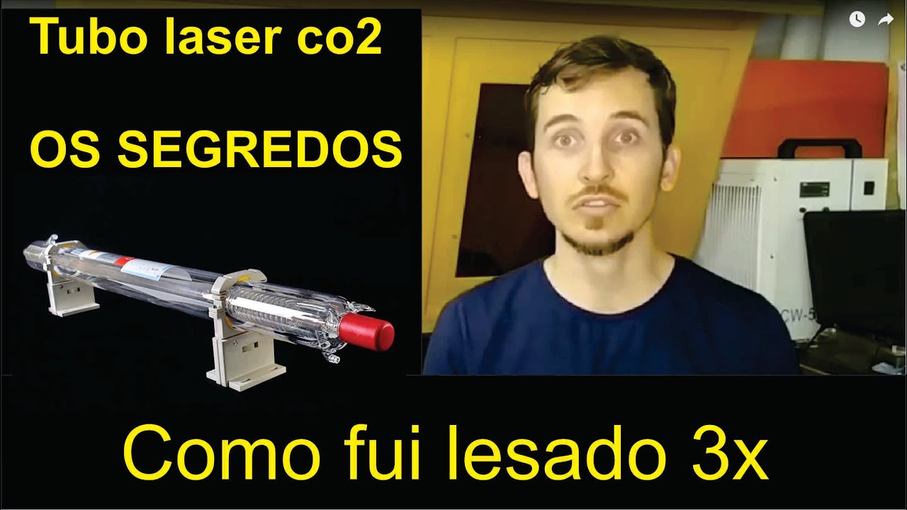 Tubo maquina laser CO2 os segredos , fui lesado 3 vezes