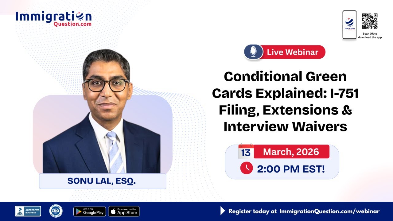 Conditional Green Cards Explained: I-751 Filing, Extensions & Interview Waivers