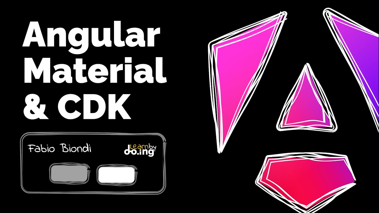 Angular v.20, Angular Material e CDK  - Perché e quando utilizzarlo