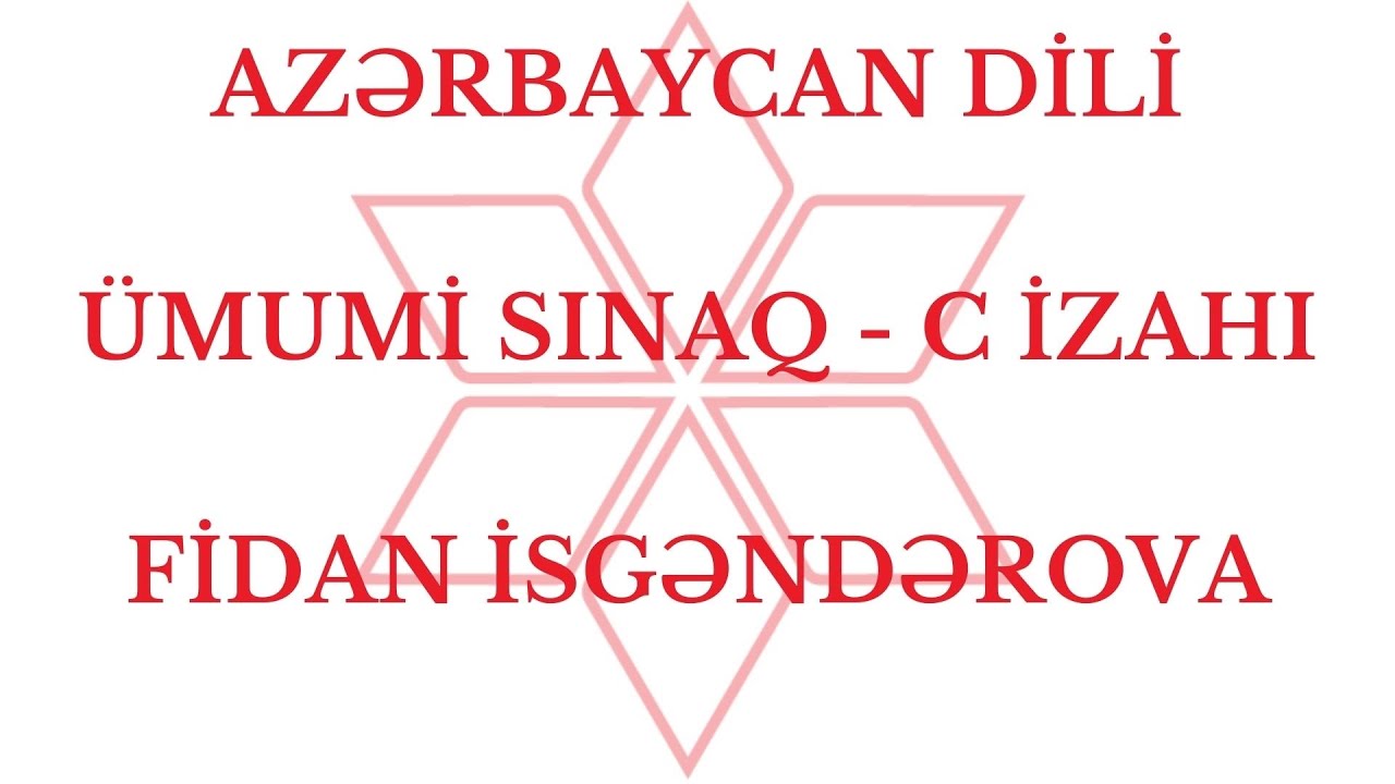 ÜMUMİ SINAQ - C ( İZAHI )