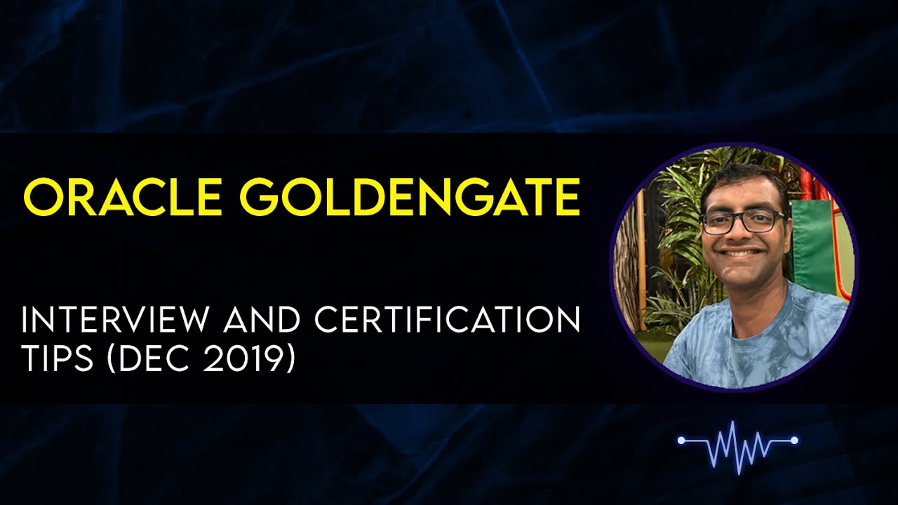 Oracle Goldengate Interview and Certification tips - 1Z0-447