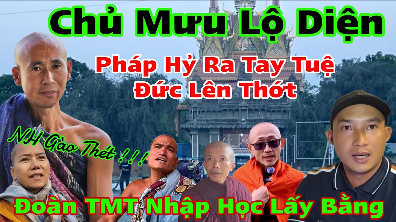 Chủ Mưu Lộ Diện Th&iacute;ch Minh Tuệ Nhập Học Lấy Bằng PH Ra Tay TĐ L&ecirc;n Thớt..