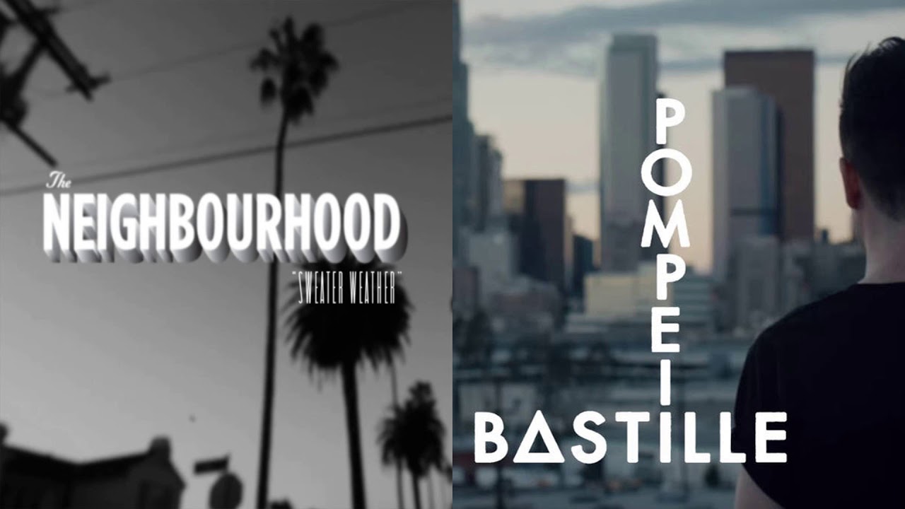 Sweater Weather + Pompeii - The Neighbourhood & Bastille (Mashup)