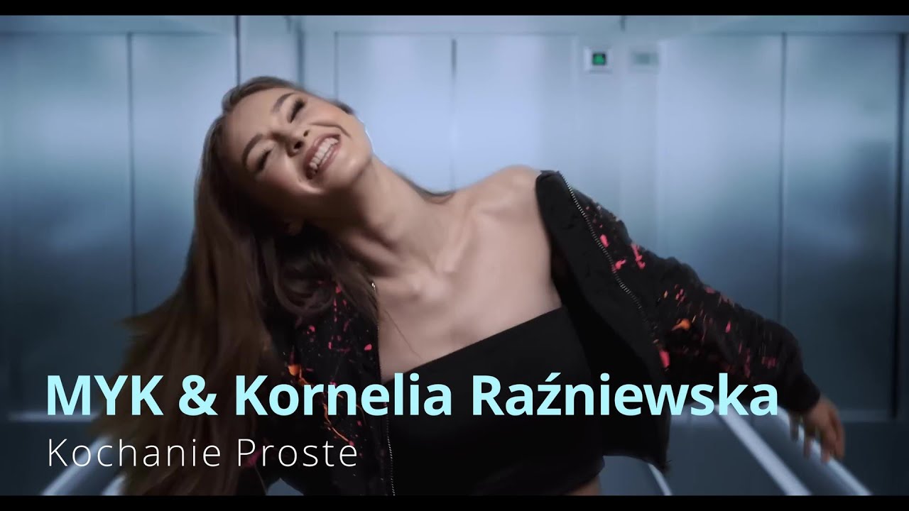 MYK & Kornelia Raźniewska - Kochanie Proste  [Promo Cut]