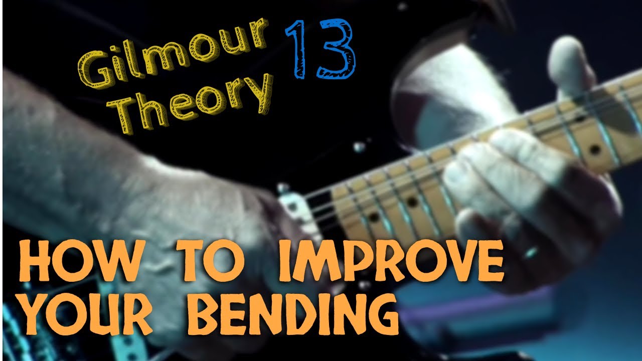 Gilmour Theory: Ep.13 | THE BENDING Exercises