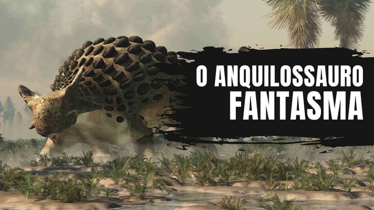 O Anquilossauro Fantasma