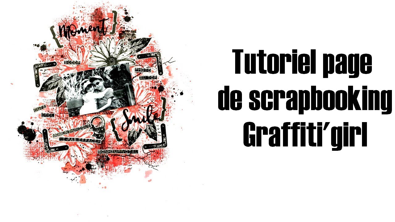 Tutoriel page scrapbooking, Graffiti'girl