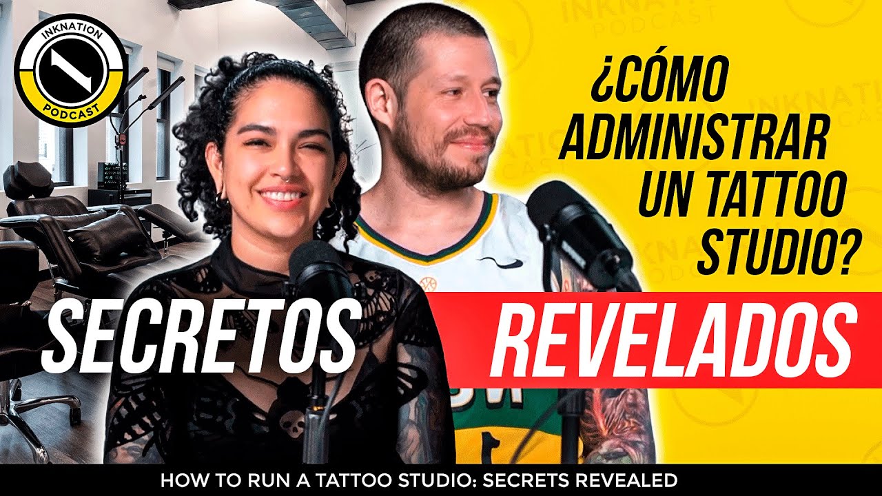 C&oacute;mo administrar un Estudio de Tatuajes exitosamente? | Inknation Studio Podcast Episodio 22
