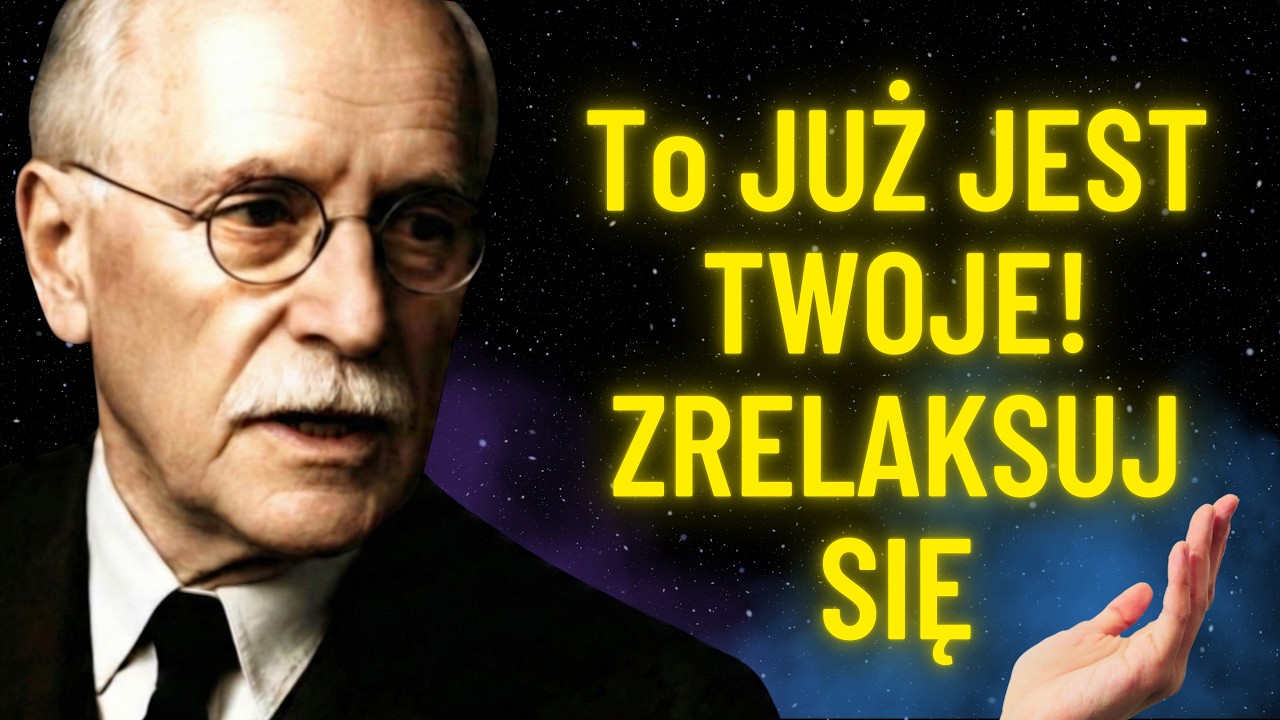 ZRELAKSUJ SIĘ, to JUŻ SIĘ STAŁO &mdash; Kwantowy Sekret CAŁKOWITEJ PEWNOŚCI | Carl Jung