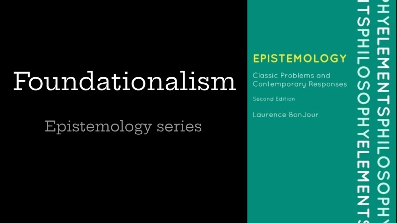 Foundationalism in Epistemology