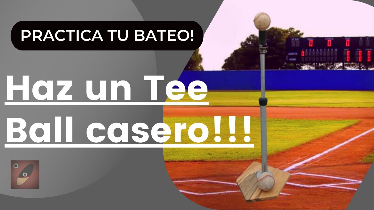 COMO HACER UN TEE-BALL CASERO!!!