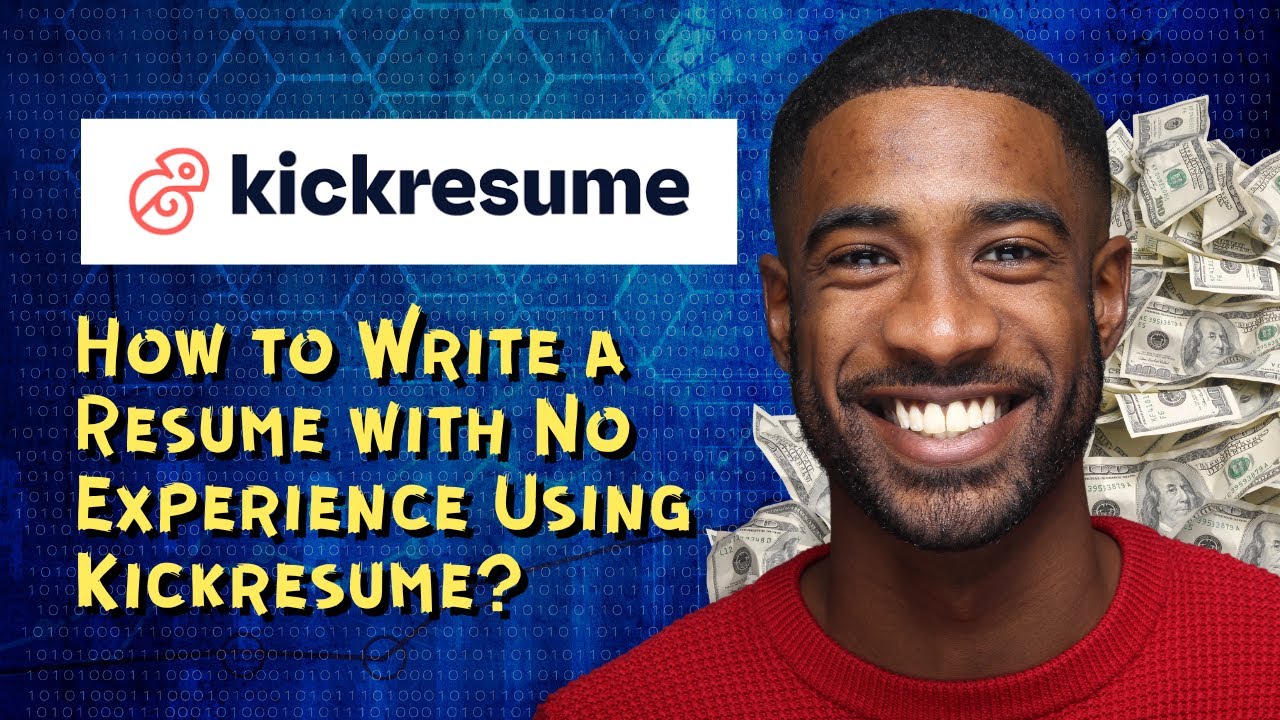 How to Write a Resume with No Experience Using Kickresume