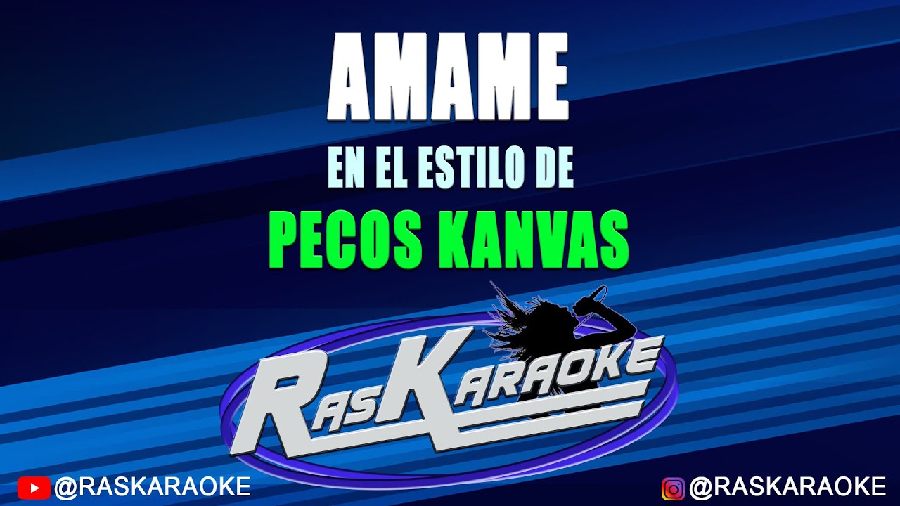 Amame - Pecos Kanvas | Versión Karaoke
