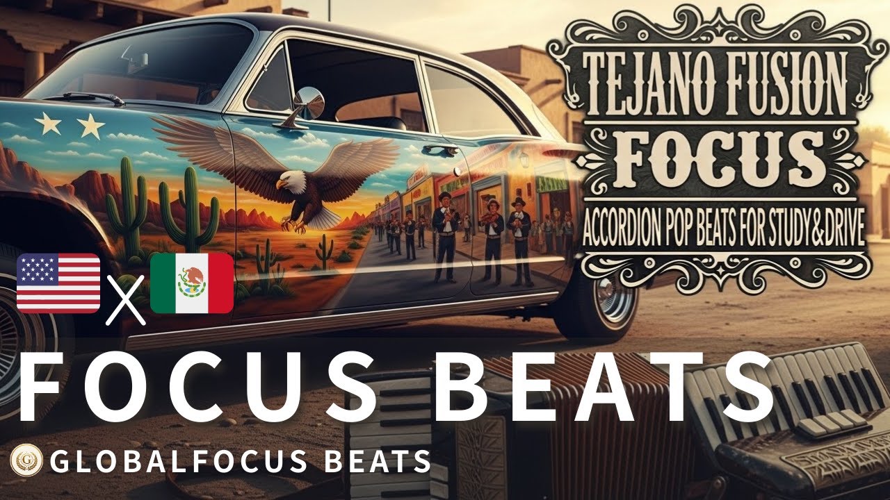 Deep Focus Lofi 🇺🇸 🇲🇽 Tejano Fusion Focus | Accordion Pop Beats for Study&Drive | 2Hour+