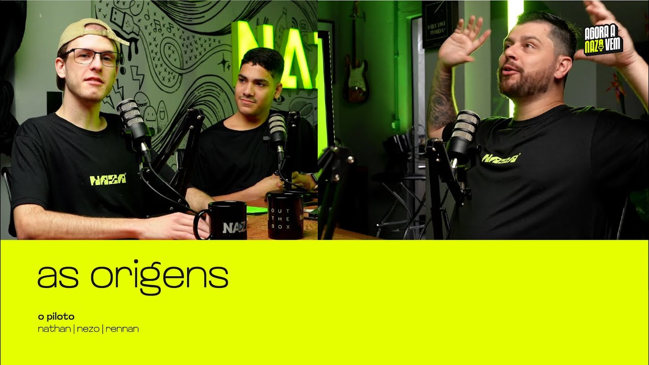 AS ORIGENS - NAZACAST - PILOTO #01