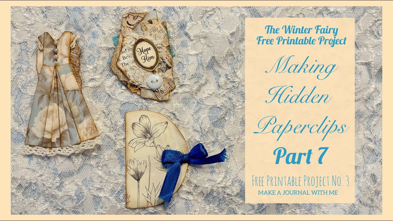 Making Hidden Paperclips - Part 7 of the Winter Fairy, FREE Printable Project No. 3