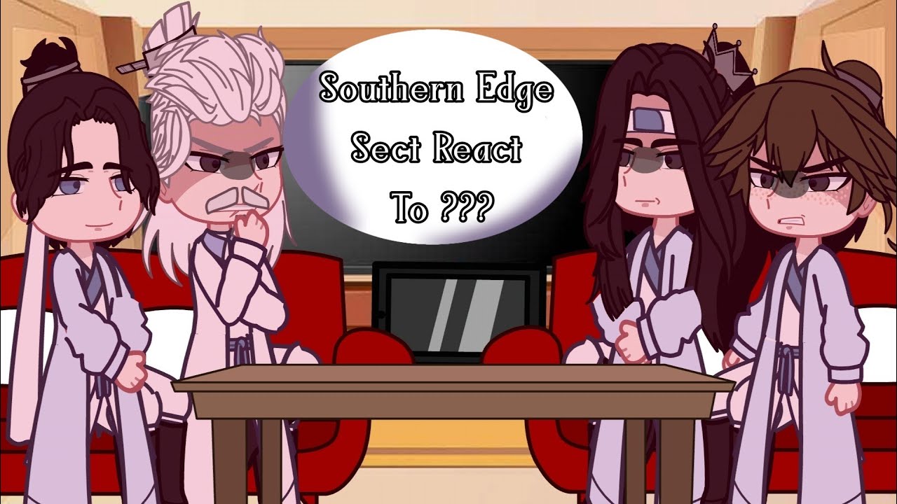 Southern Edge sect react to ??? {Ft.Shoke yarn💀} |The return of the Mound Hua sect| |Reaction video|