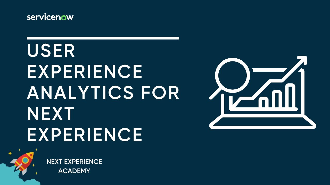 Next Experience Academy Session #8: User Experience Analytics for Next Experience