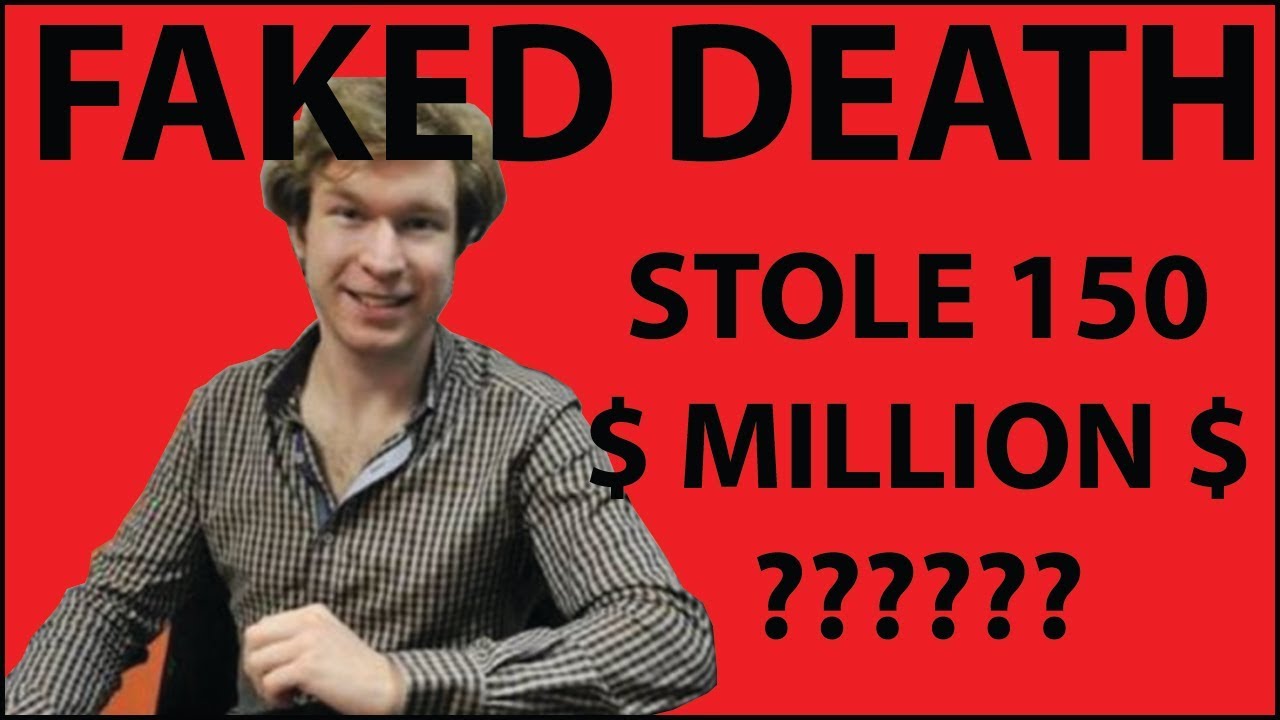 Faked death and stole 150 million dollars in crypto