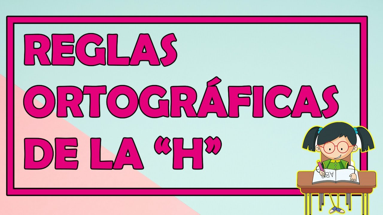 REGLAS ORTOGRÁFICAS DE LA 