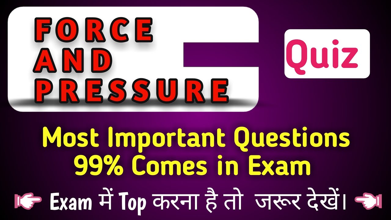 Force and Pressure | Class 8-th | Science Quiz | MCQs | Class 8 Ncert Chapter 11 | CBSE