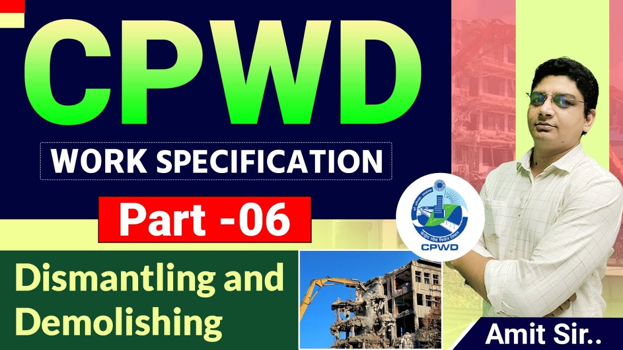CPWD Work Specifications | Specifications of Demolition & Dismentling Buildings as Per CPWD