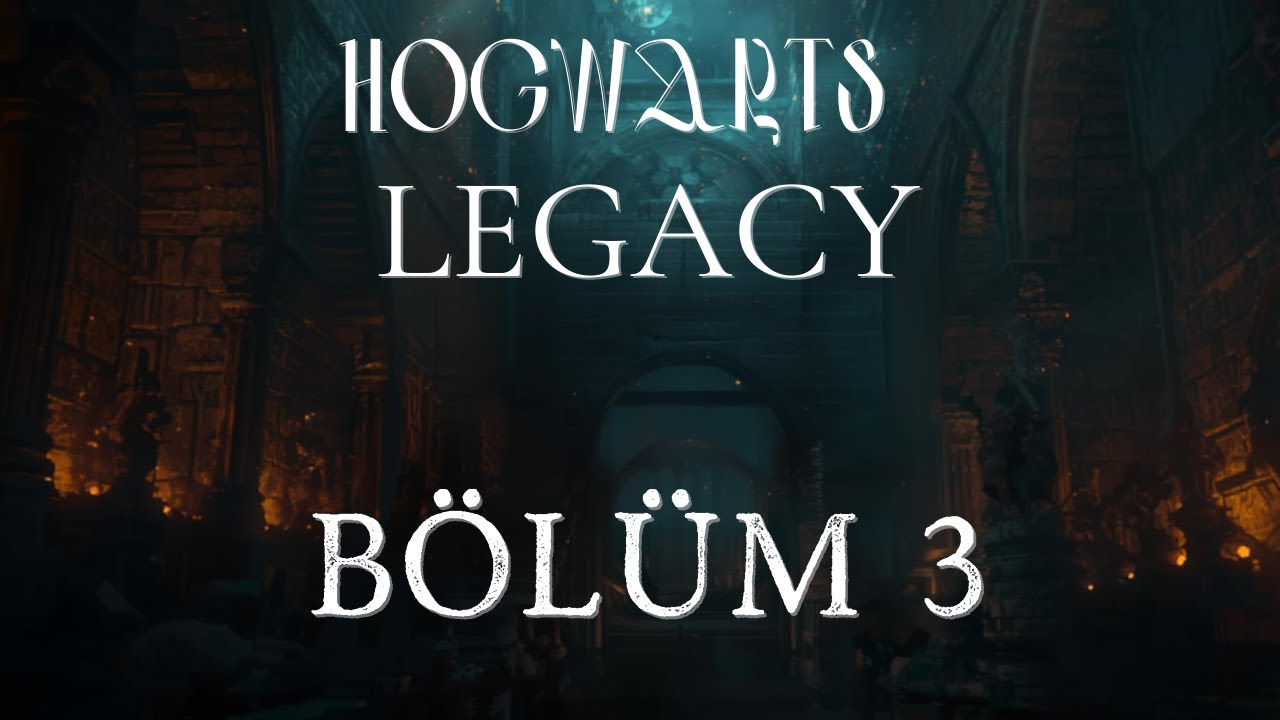 🔮 Büyücü Oluyoruz! | Hogwarts Legacy:Bölüm 3