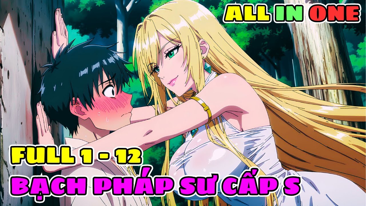 Pháp Sư Giấu Nghề Bị Khinh Thường Nhưng Sở Hữu Sức Mạnh Bá VL Cân Luôn Cả Thần | Review Phim Anime