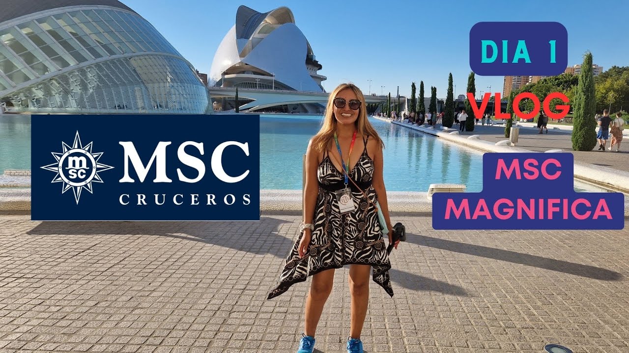 ⛴️EMBARQUE EN MSC MAGNÍFICA EN EL PUERTO DE VALENCIA, ESPAÑA. TODO LO QUE DEBES SABER ESTÁ AQUÍ.