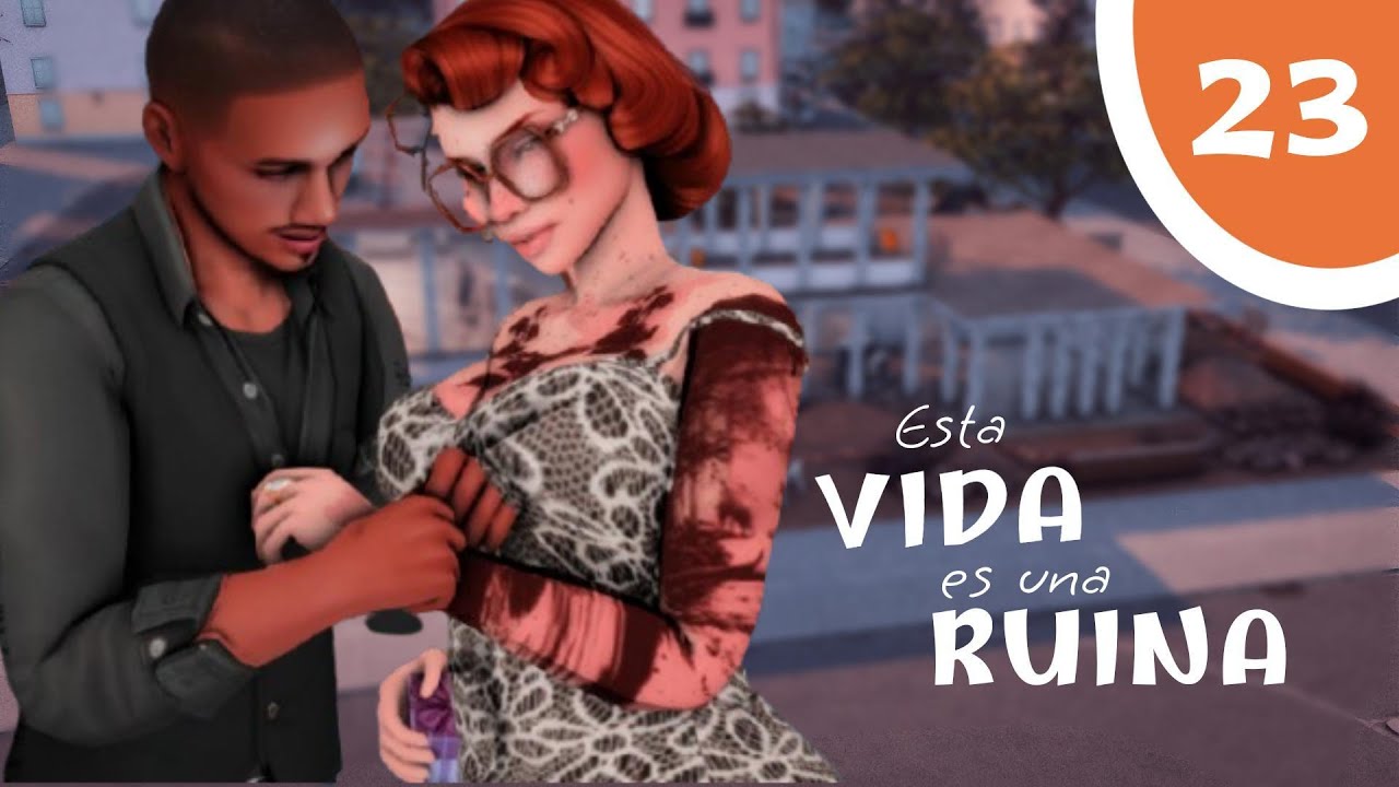 Esta vida es una ruina - 23 🚧 EP OCIO Y NEGOCIO ( #RealisticDramaChallenge)