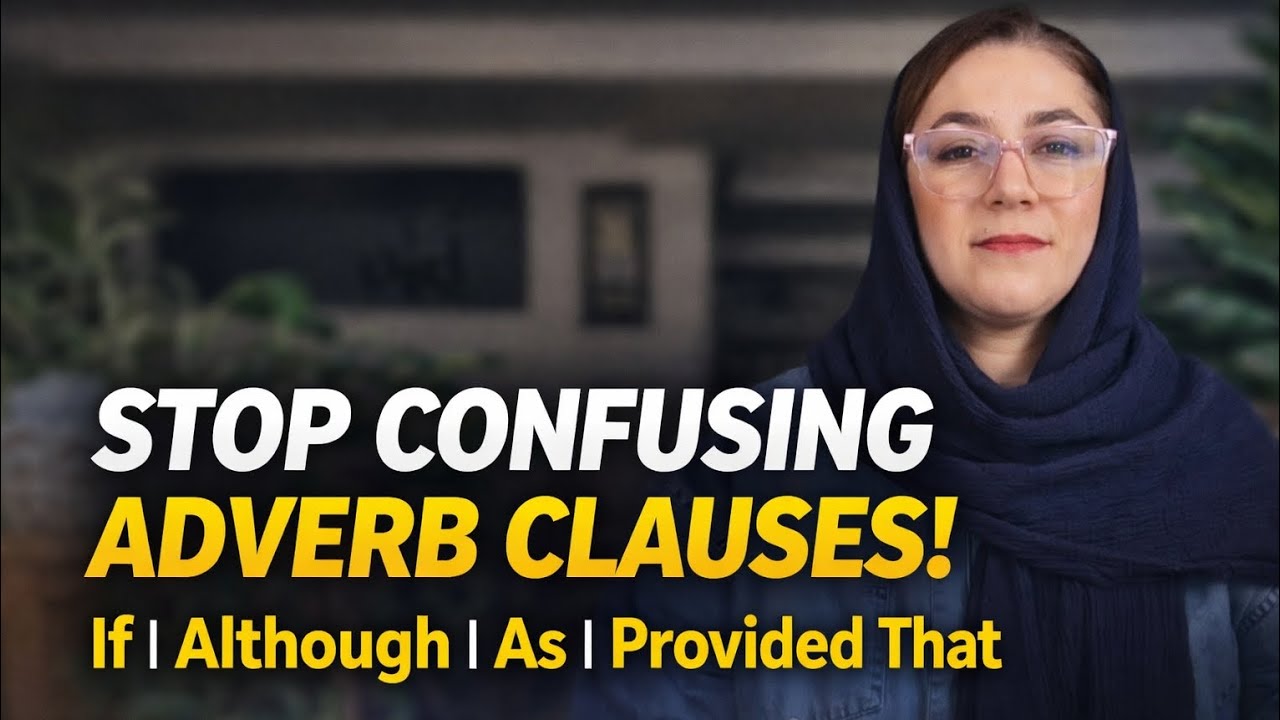 Adverb Clause Connectors Explained: If, Although, Even Though, While & More! @EnglishwithSara_sb 