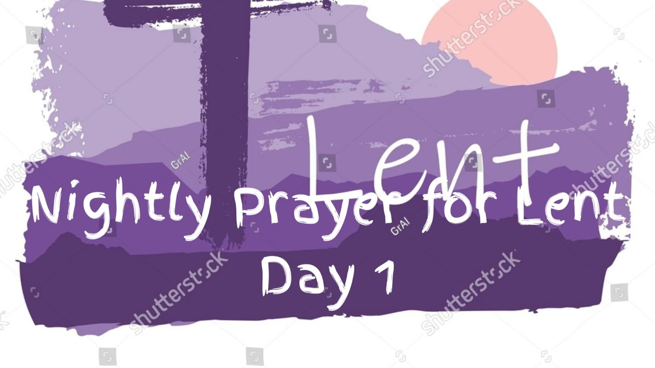Nightly Prayer for Lent Day 1