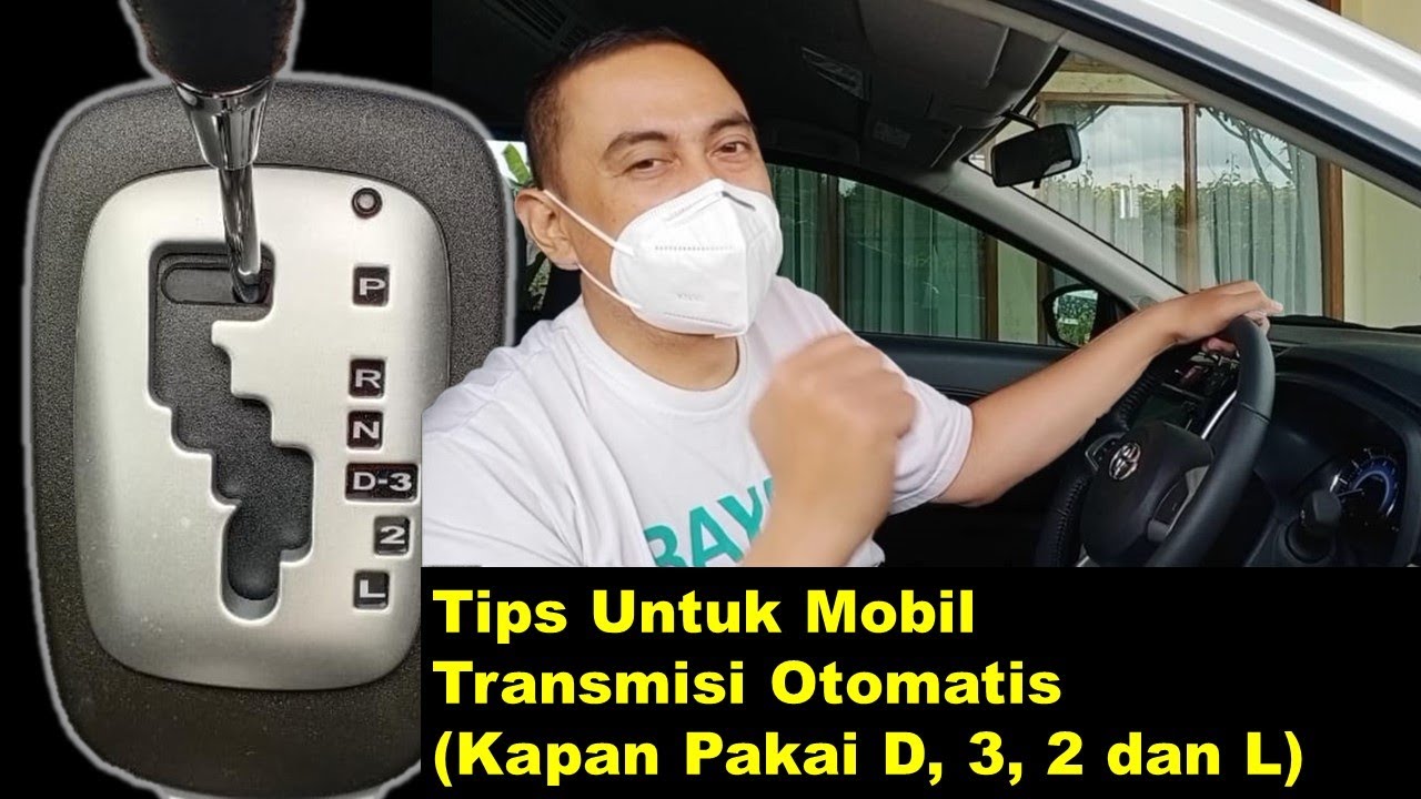Tips pakai mobil matic, untuk apa gigi 3, 2 dan L
