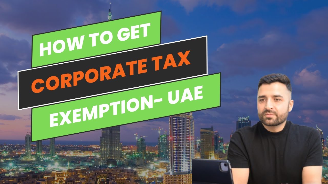 How to get Corporate tax exemption- UAE | Business Setup Dubai | 