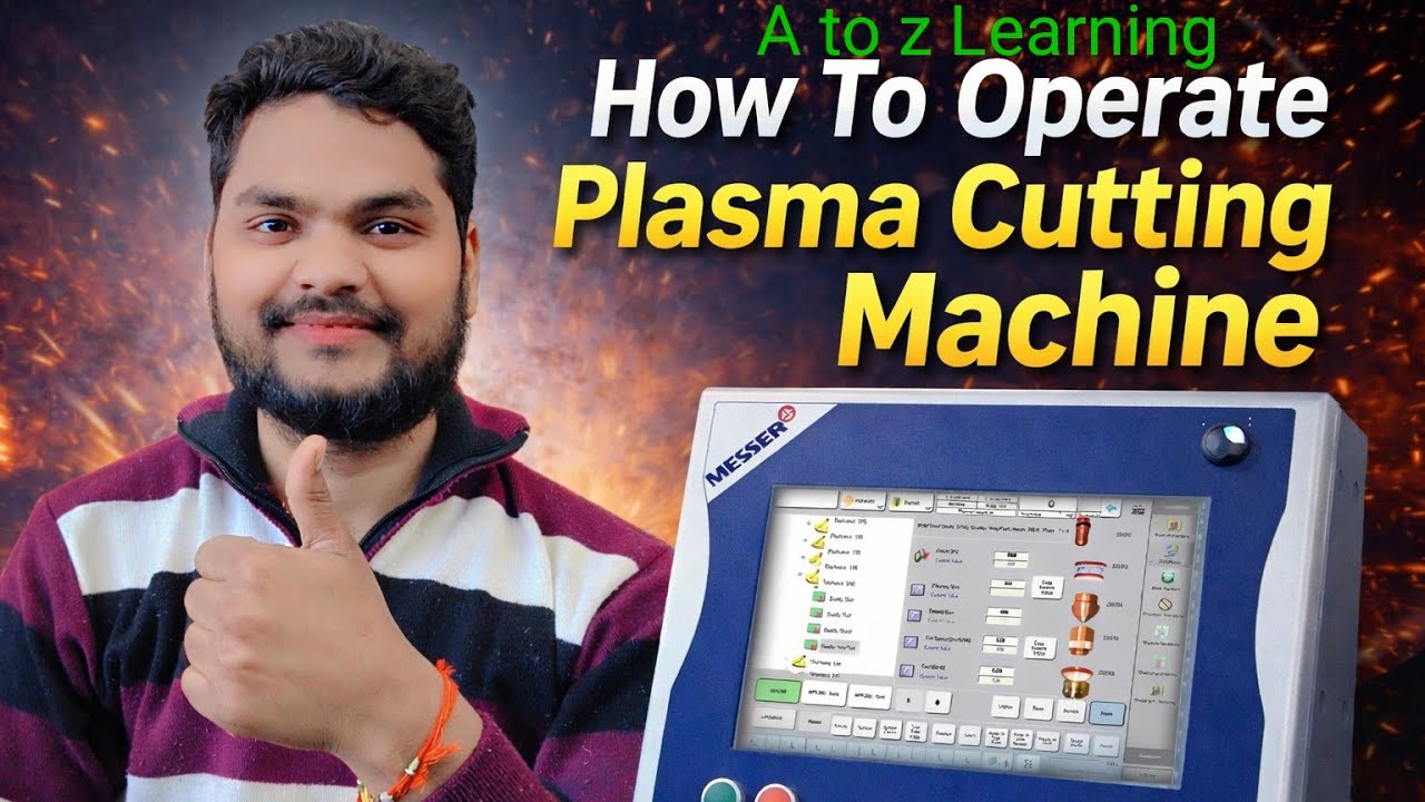 How To Operate Plasma Cutting Machine A To Z Learning | Kamal Plasma Tech 