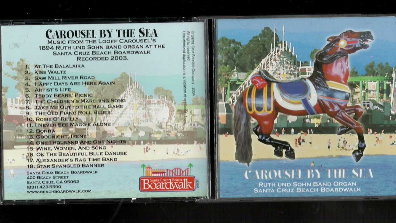 Carousel by the Sea -  Ruth und Sohn Band Organ - Loof's Carousel - Santa Cruz Boardwalk [full CD]