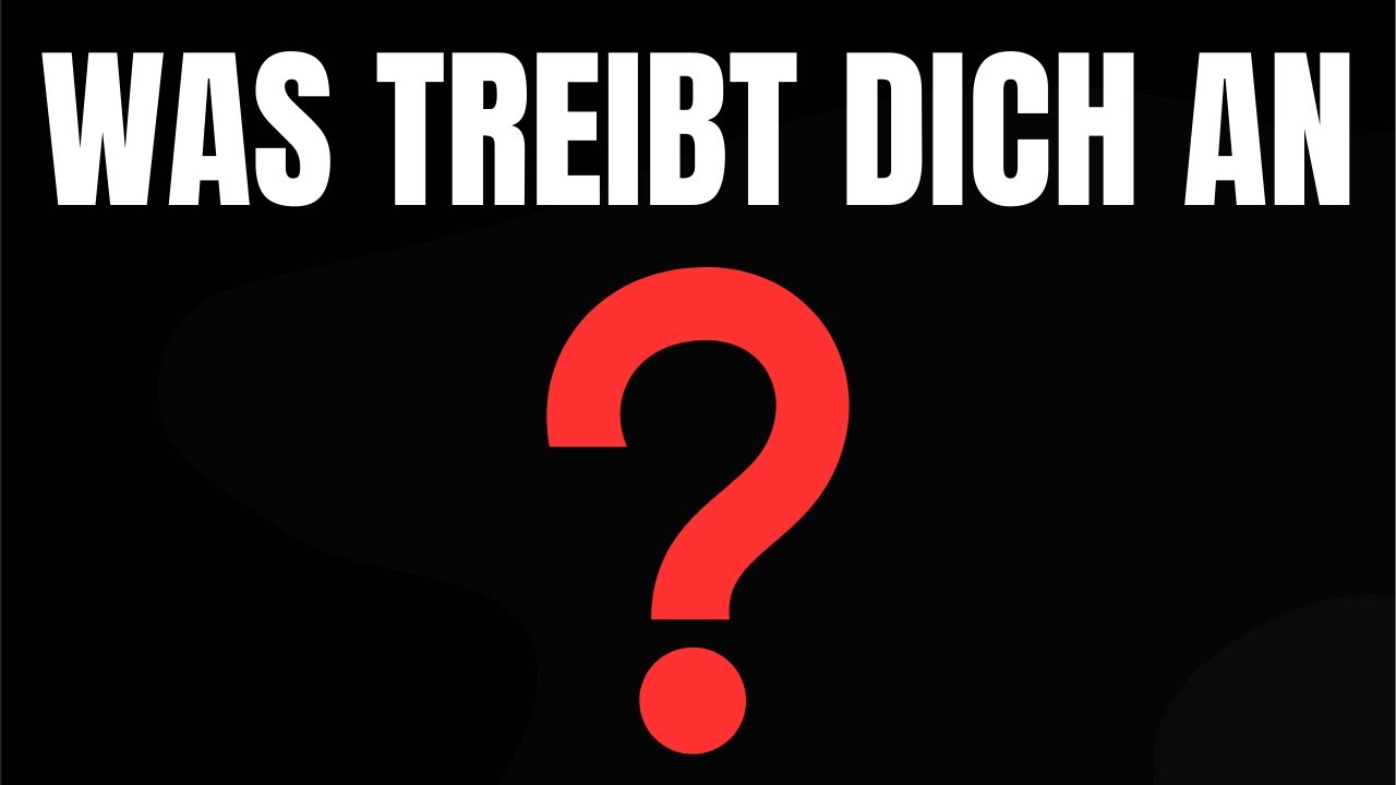 Was dich wirklich antreibt! &ndash; Selbstverbesserung & pers&ouml;nliche Entwicklung