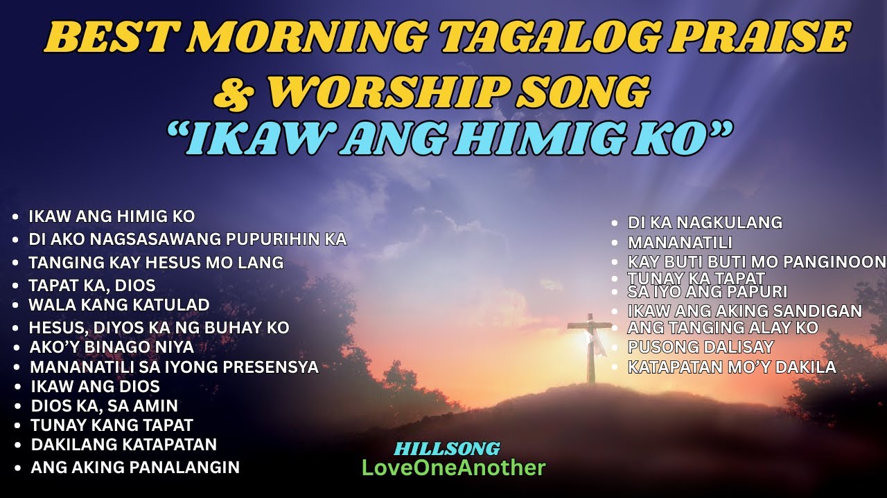 Best Morning Tagalog Praise & Worship Songs 2025 | New Collection Lyrics Playlist| Ikaw Ang Himig Ko