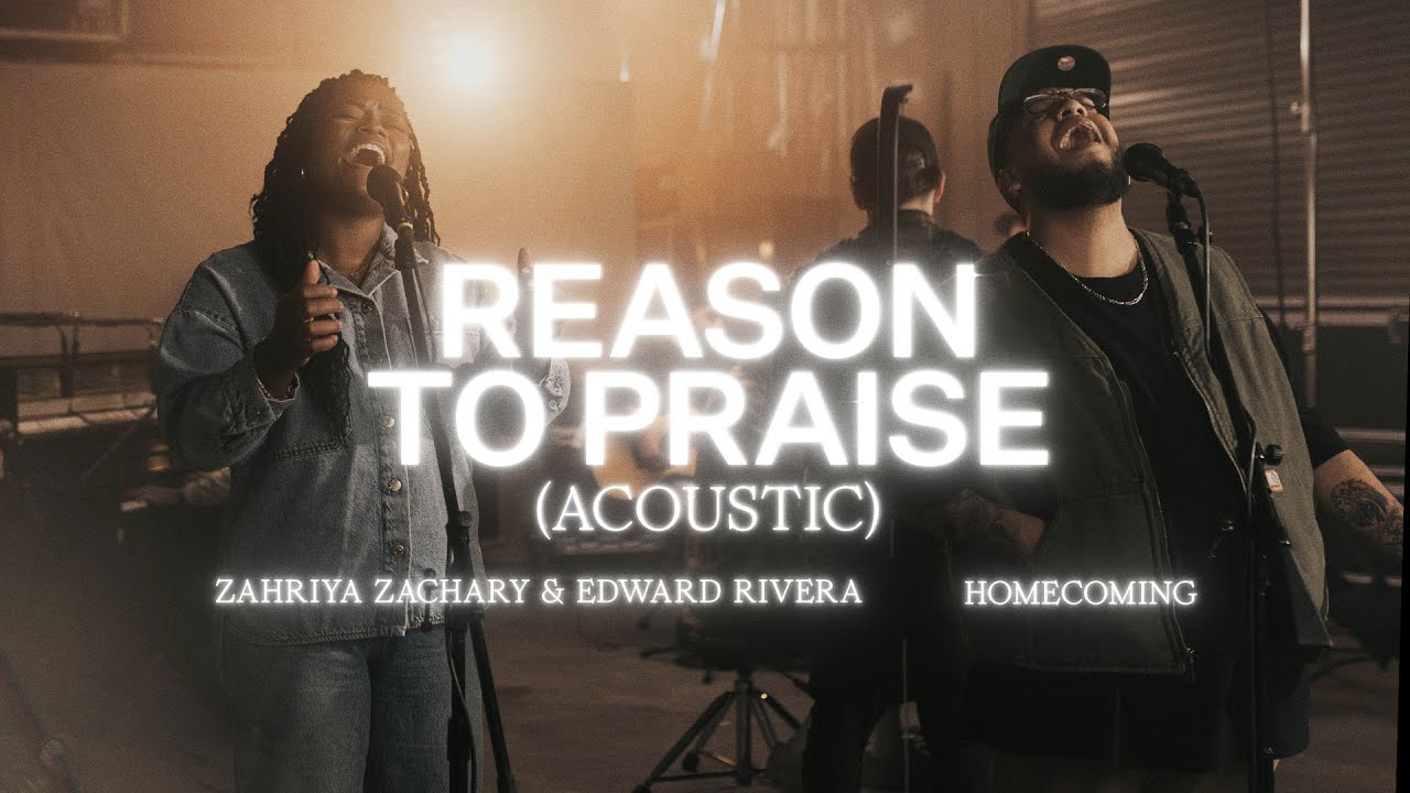 Reason To Praise (Acoustic) - Zahriya Zachary, Bethel Music