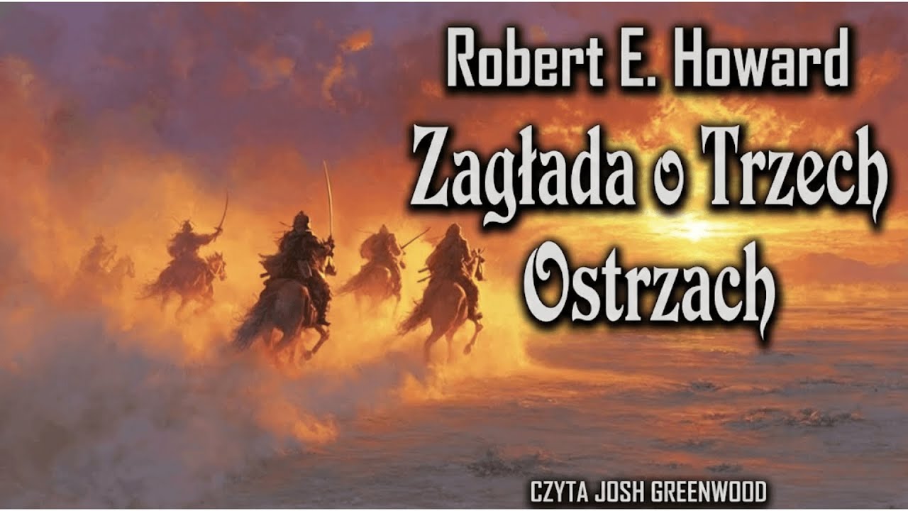 &bdquo;Zagłada o Trzech Ostrzach&rdquo; &ndash; Robert E. Howard | El Borak | Pulpowa Przygoda (Audiobook)