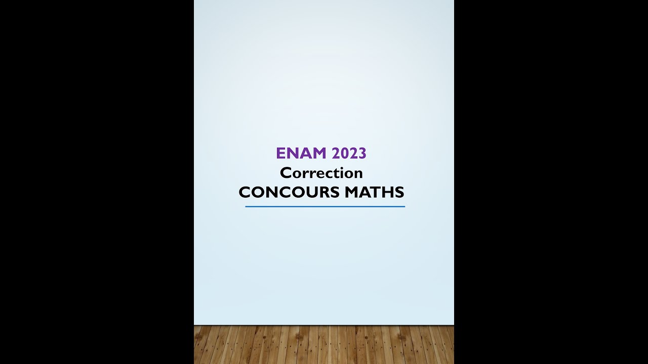Correction concours ENAM 2023 Mathsتصحيح مباراة المدرسة الوطنية للفلاحة