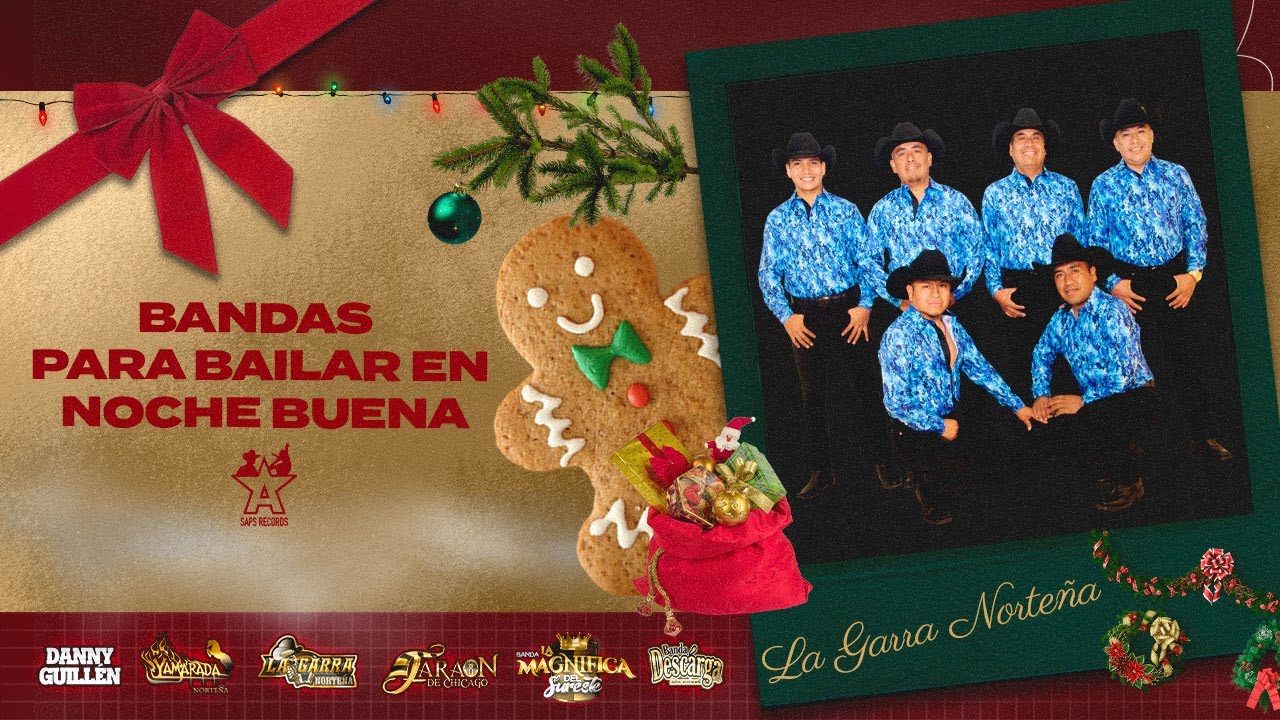 Bandas Para Bailar En Noche Buena con La Garra Norte&ntilde;a y Sus Amigos