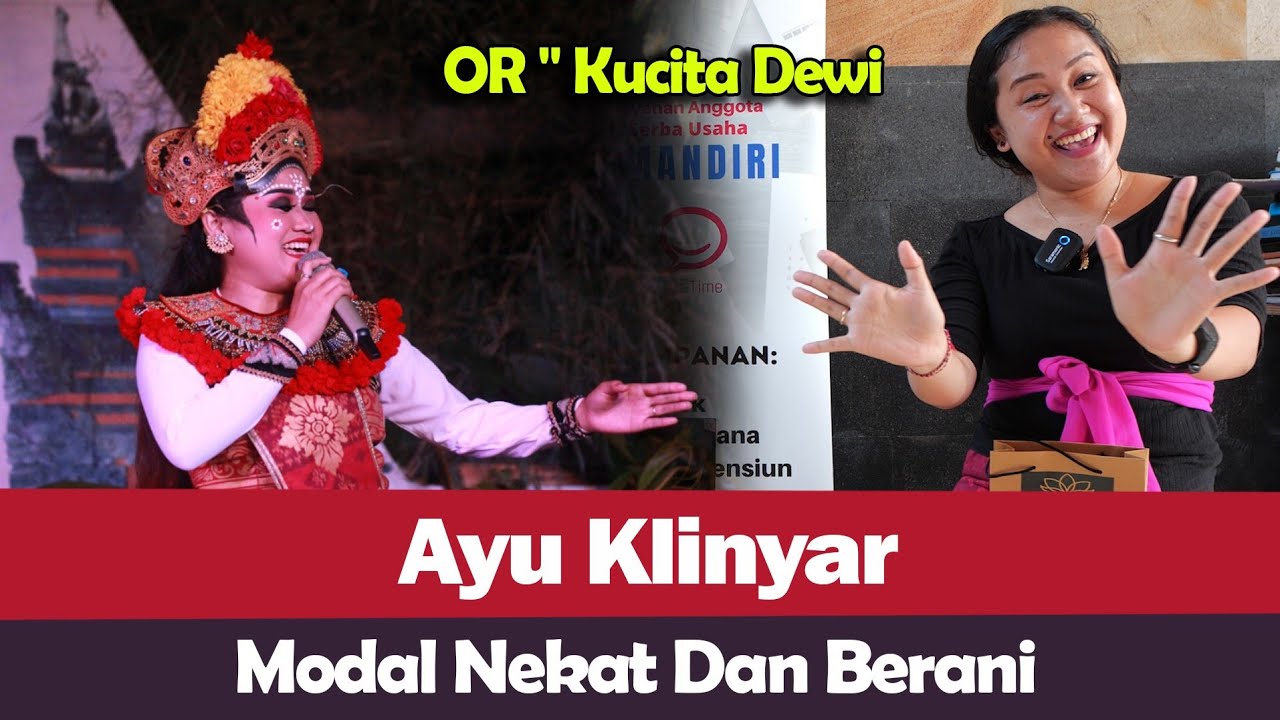 OR - Kucita Dewi STI Bali - Ayu Klinyar ( Laras Santi ) - Modal Nekat Dan Berani