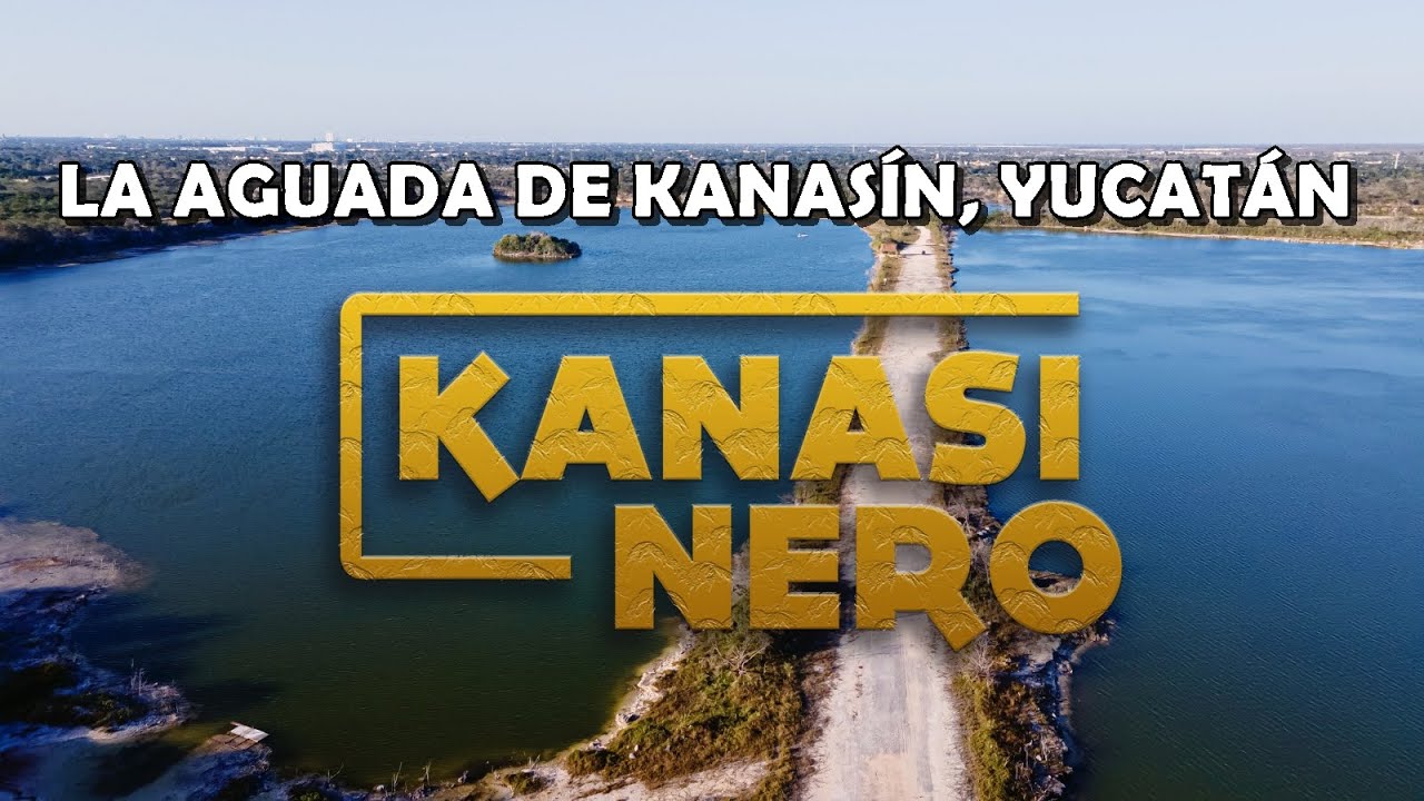 La aguada de Kanasín, Yucatán